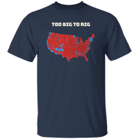 Too Big To Rig Electoral Map Unisex T-Shirt T-Shirts Navy S 